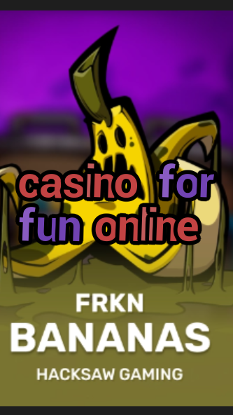 casino for fun online-3xn3u5udepyz9m9w5iat.com